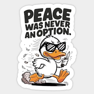 Peace Was Never An Option Sticker